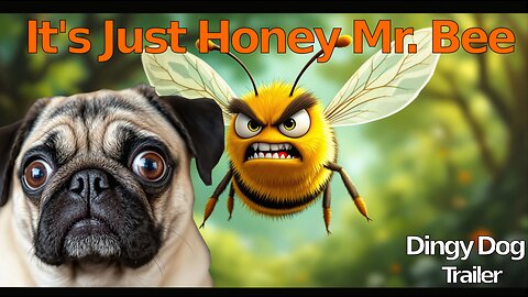 IT'S JUST HONEY, MR. BEE