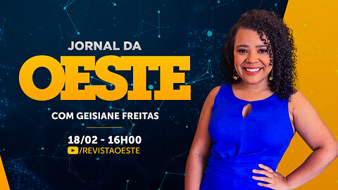 JORNAL DA OESTE - com Geisiane Freitas | 18/02/2025