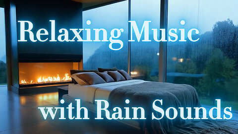 Rainy Day Bliss Calming Music to Unwind and Destress