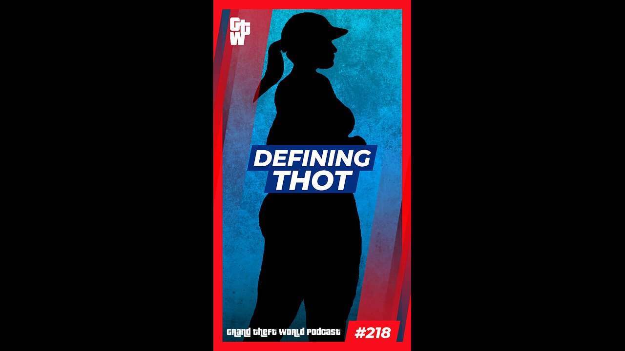 Defining "Thot" | #GrandTheftWorld 218 (Short)