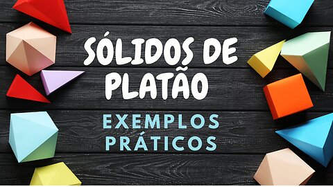 Sólidos de Platão na Geometria Sagrada - Exemplos Práticos