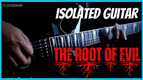 The Root Of Evil | Isolated Guitar | #riff