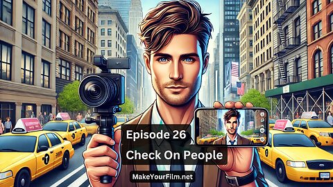 Episode 26: Check on People 🎬👥