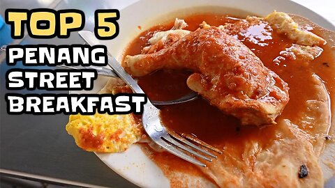 TOP 5 Penang Street Food BREAKFAST! 🇲🇾 Malaysia Food and Travel