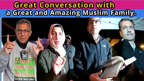 Great Conversation with a Great and Amazing Muslim Family