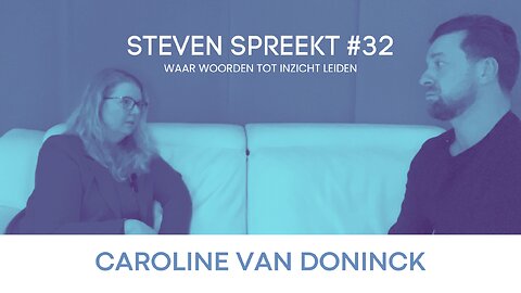 #32 Steven Spreekt met Caroline Van Doninck