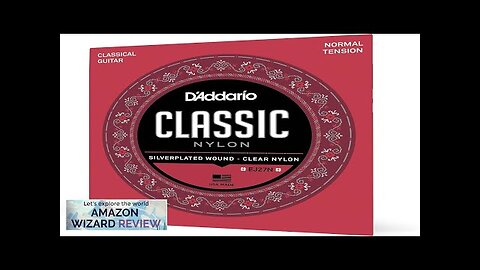 D'Addario EJ27N Student Nylon Classical Guitar Strings Normal Tension Review