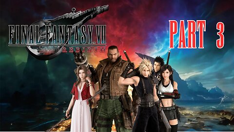 🔴LIVE - Final Fantasy VII Rebirth - Part 3 - Grasslands Wrap up