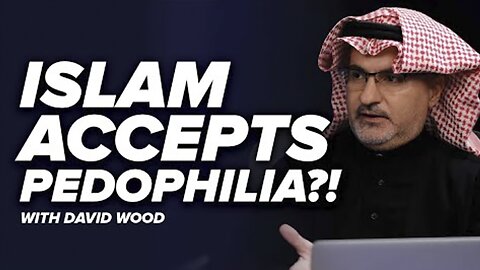 Islam Accepts Pedophilia?! - #davidwood #wood -Episode 6