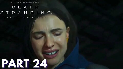 Death Stranding - Part 24 - Taking Mama To Mountain Knot City!