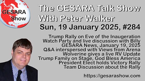 2025-01-19 GESARA Talk Show 284 - Trump Rally