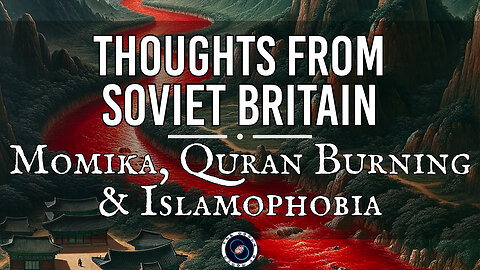 Momika, Quran Burning & Islamophobia | Thoughts from Soviet Britain