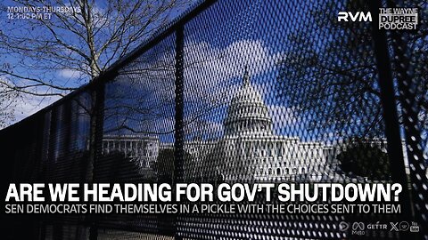 E2054: Will The Dems Shut Down The Government? 3/13/25