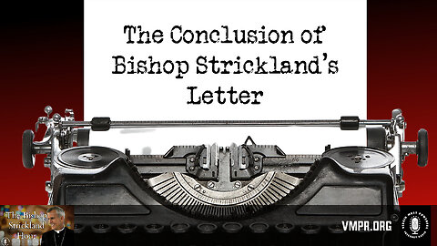 31 Dec 24, The Bishop Strickland Hour: The Conclusion of Bishop Strickland's Letter