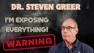 Dr. Steven Greer Issues Emergency Warning in Exclusive Broadcast: I'm Exposing Everything!