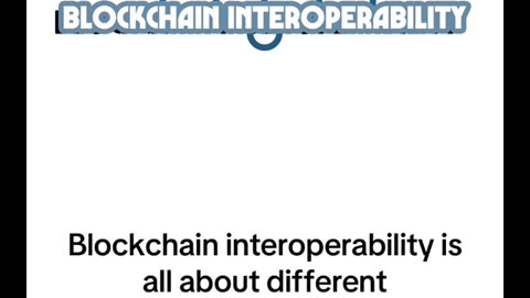 Blockchain Interoperability – What’s it?