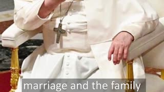 Pope Francis on Marriage and Family