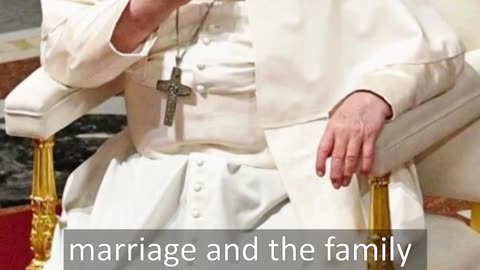 Pope Francis on Marriage and Family