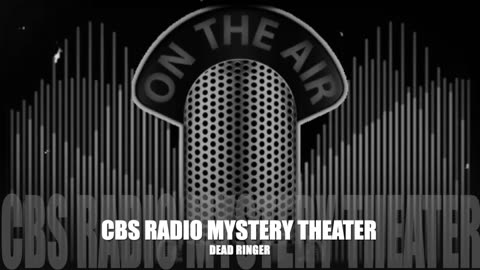 CBS Radio Mystery Theater (Dead Ringer)