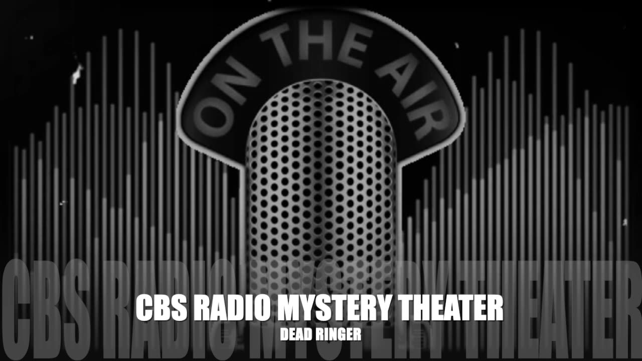 CBS Radio Mystery Theater (Dead Ringer)