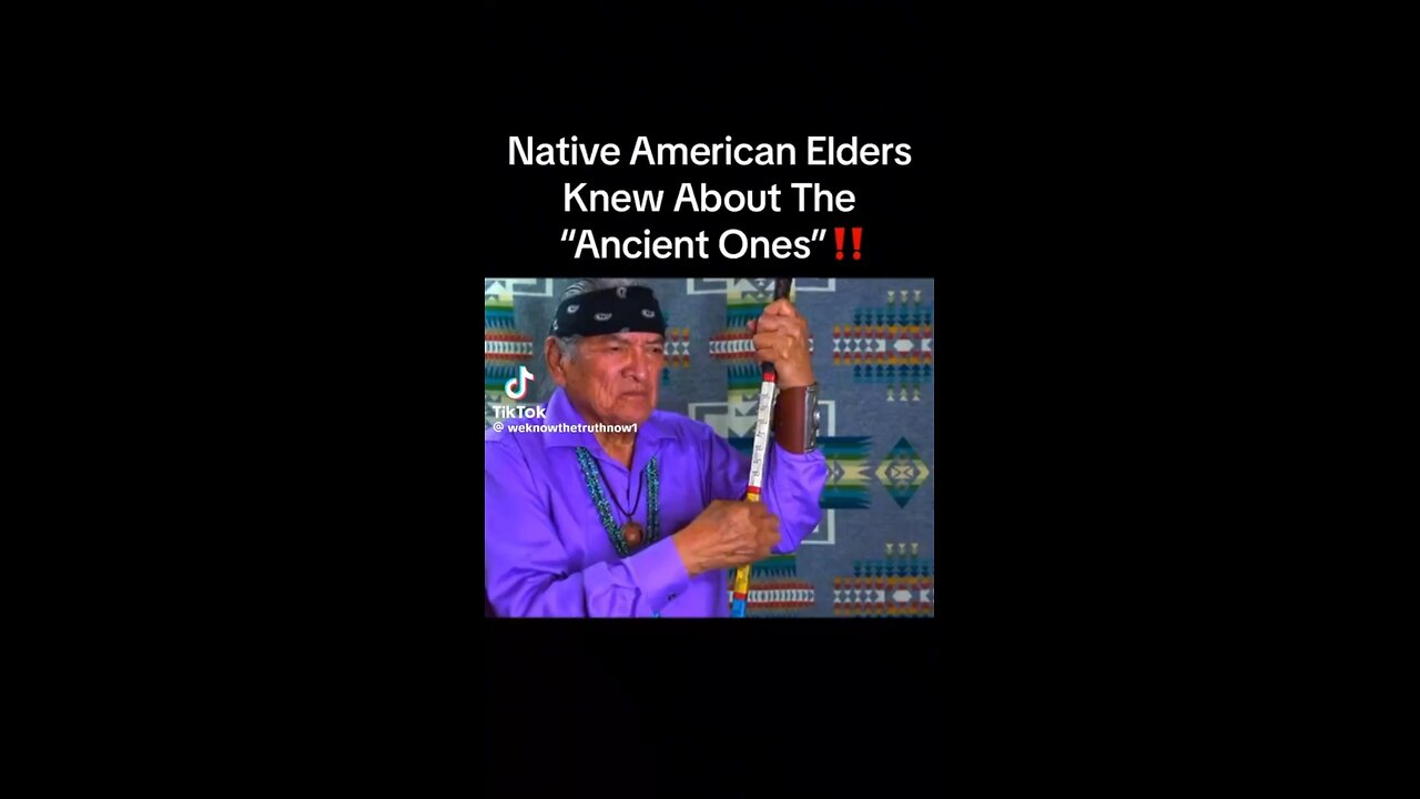 Native American Elders Knew About The ‘Ancient Ones’