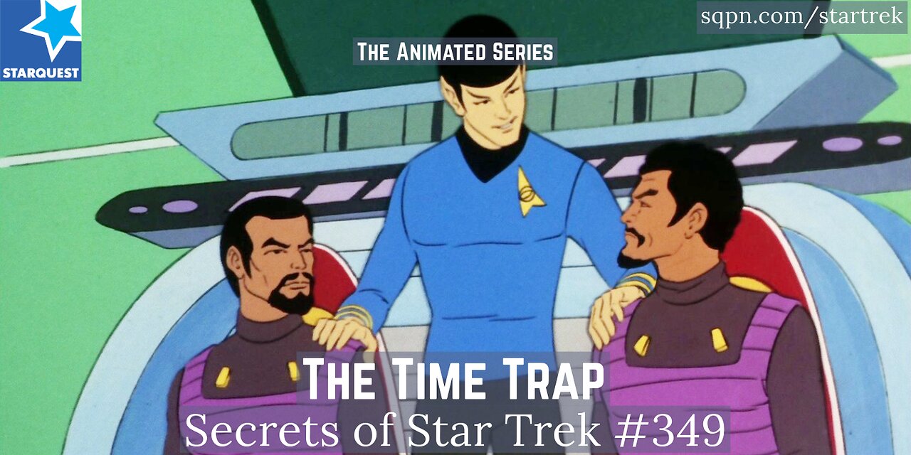 The Time Trap (The Animated Series) - The Secrets of Star Trek