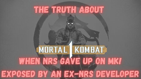 The Truth About When NRS Gave Up On MK