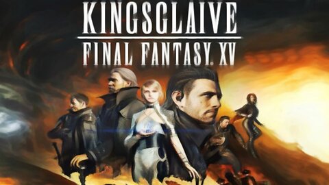 Final fantasy XV Kingsglave