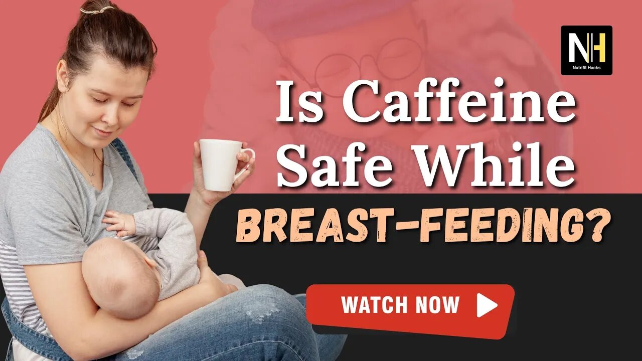Does caffeine affect babies during breastfeeding?