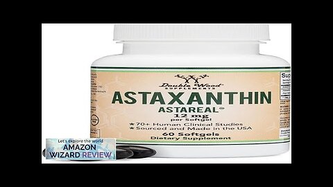 Astaxanthin 12mg Max Strength (AstaReal: Natural Patented Astaxanthin with 70+ Human Review