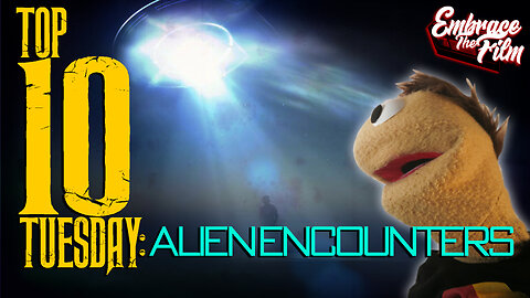 Top 10 Alien Encounters