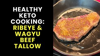 Healthy Keto Cooking: Ribeye & Wagyu Beef Tallow