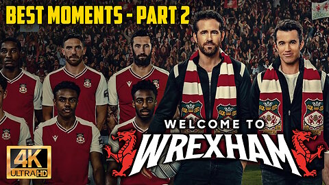 Welcome to Wrexham - Best Moments - Part 2 (Starring Ryan Reynolds Rob McElhenney)