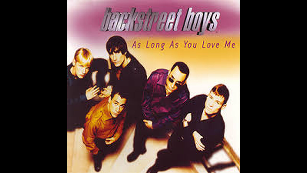 Backstreet Boys - As Long As You Love Me