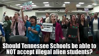 Should Tennessee Schools be able to NOT accept illegal alien students?