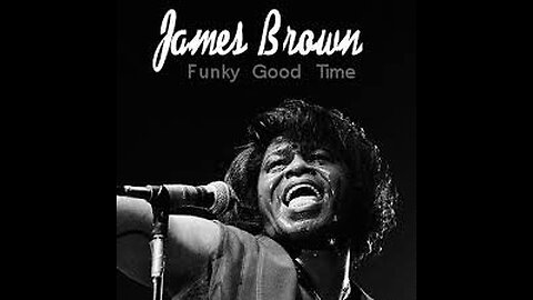 James Brown - Gonna Have A Funky Good Time