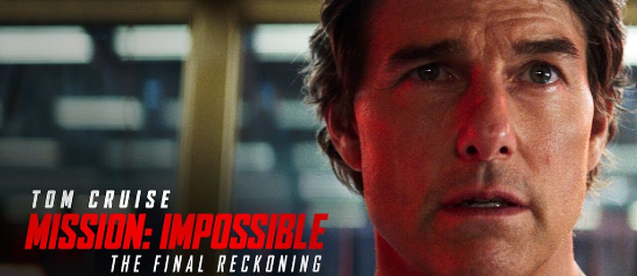 Mission_ Impossible – The Final Reckoning _ (2025 Movie)