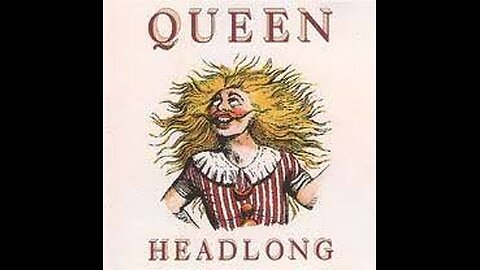 Queen - Headlong