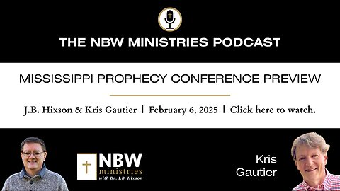 1137. Mississippi Prophecy Conference Preview