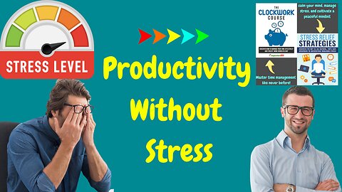 The Secret of Productivity Without Stress