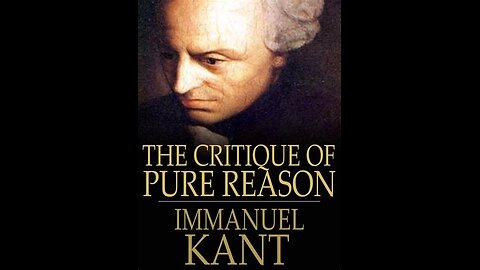 Critique of Pure Reason by Immanuel Kant | Summary and Critique