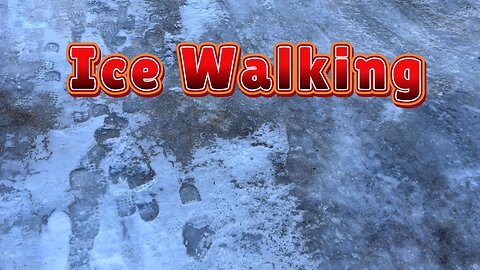 Walking On Ice