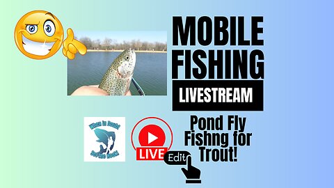 Pond Fly Fishing Stocked Trout, Limited Out. Rebroadcast (Edited) #mobile #fishing #livestream