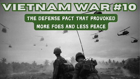 Vietnam War 10 - The Defense Pact That Provoked More Foes And Less Peace #history #vietnamwar #fyp