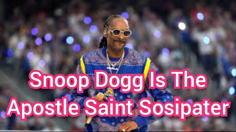 Snoop Dogg Is The Apostle Saint Sosipater