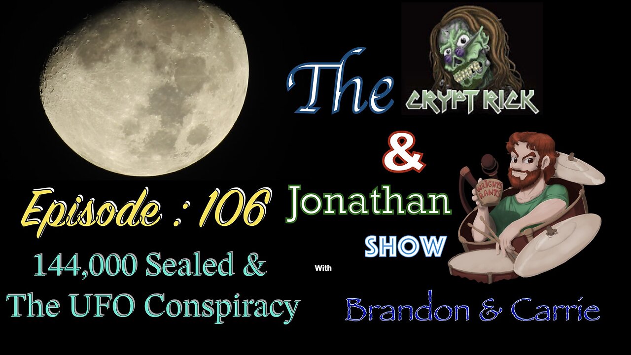 The Crypt Rick & Jonathan Show - Ep 106 : 144,000 Sealed & The UFO Conspiracy