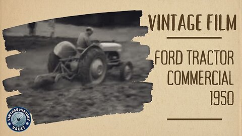 Vintage Film Ford Tractor Commercial 1950.