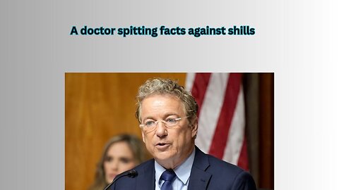 Dr Rand Paul goes after the Big Pharma shills