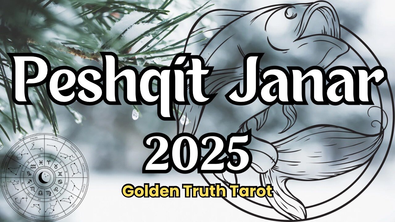 🔮♓️Peshqit parashikimi për muajin janar 2025♓️🔮