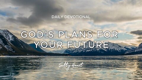 God's Plans for Your Future | Jeremiah 29:11 | Daily Devotional